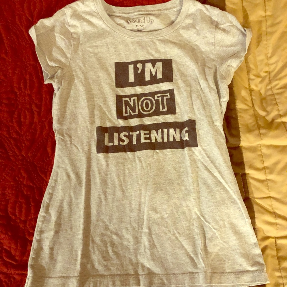I’m Not Listening Tee